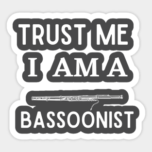 trust me I am a bassoonist Sticker